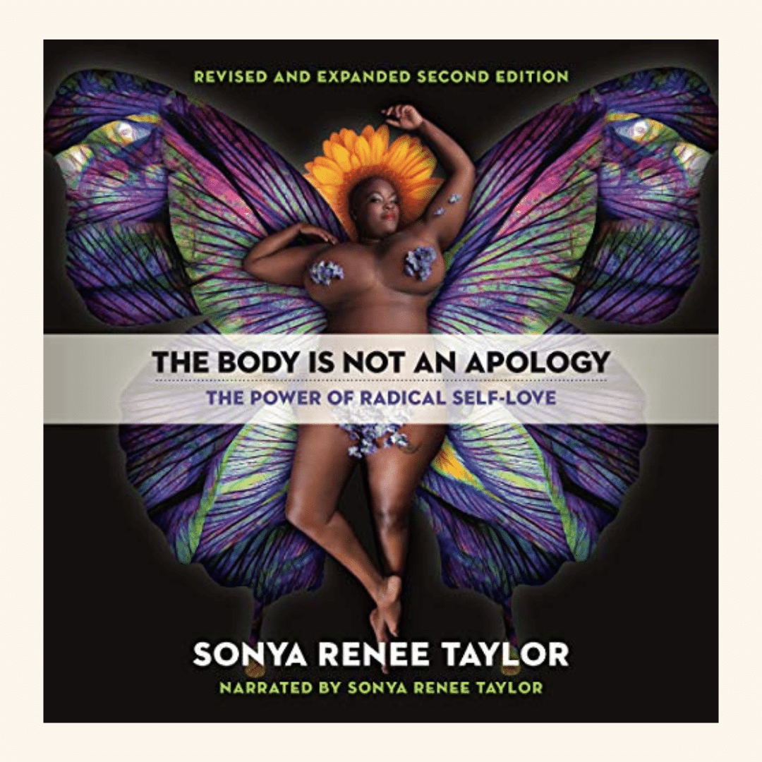 The Body is not An Apology