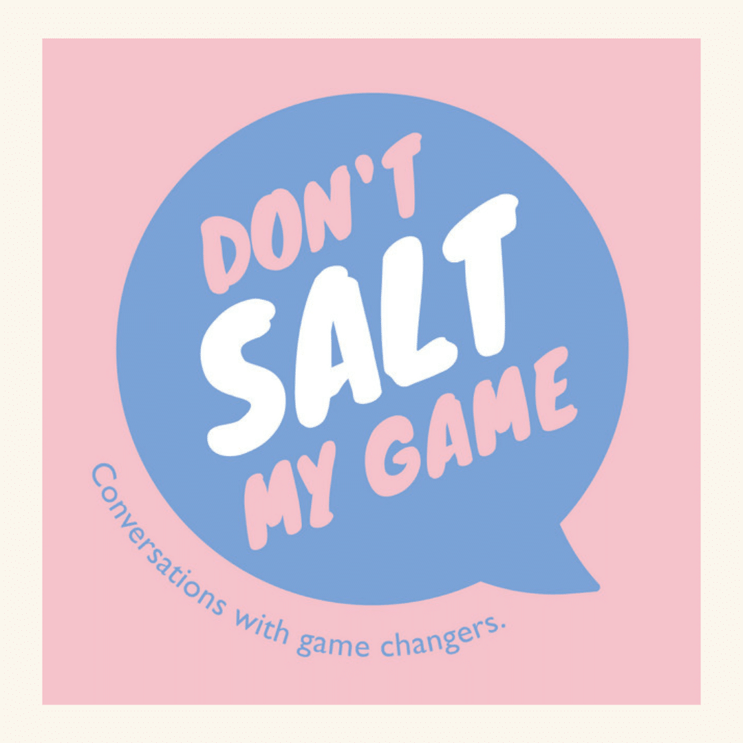 Don't Salt My Game Podcast